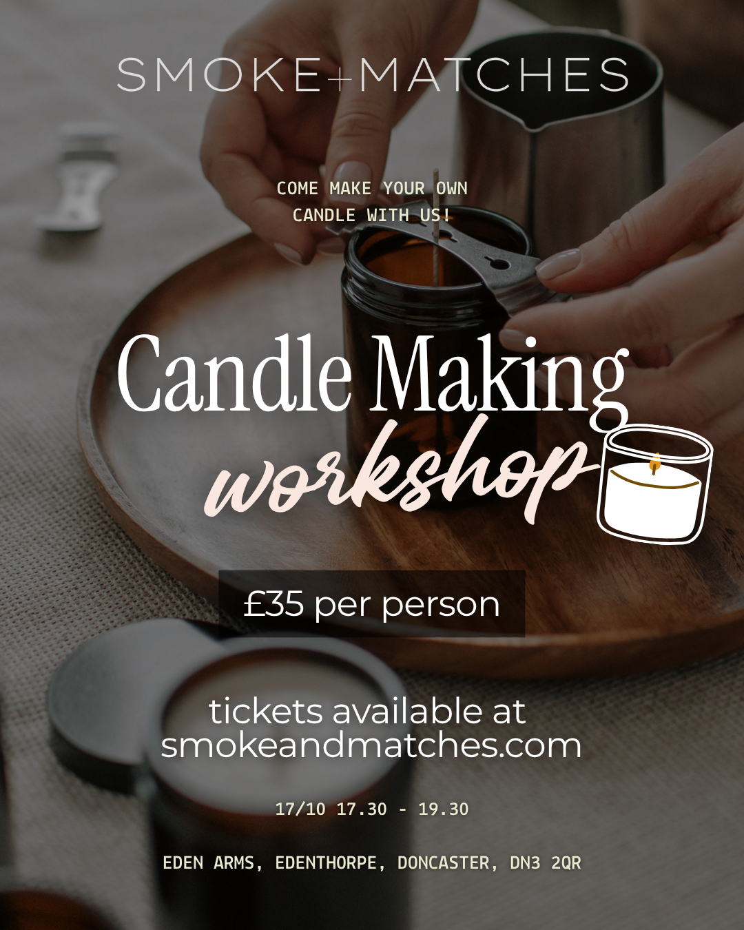 Candle Making Workshop - 17th October - EDEN ARMS